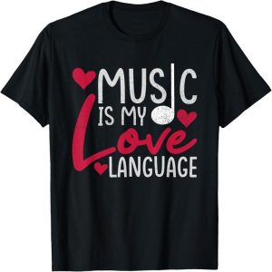 Music Is My Love Language Music Lover Singer T-shirt.