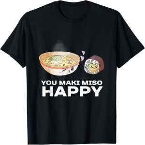 You Maki Miso Happy Valentine's Day Fun Japanese Food Pun T-Shirt