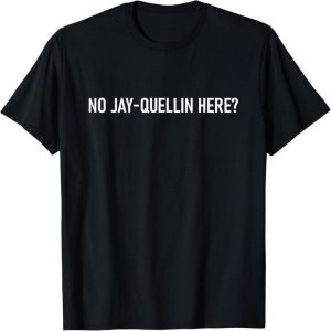 Where's Jay-Quellin?Substitute Teacher Funny Meme T-shirt